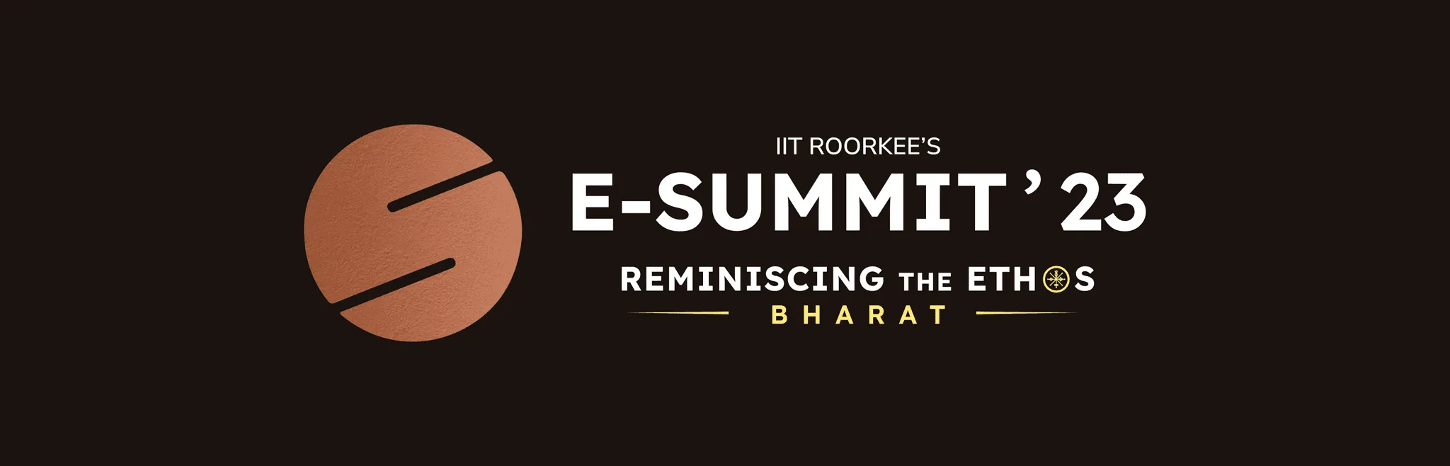 E-Summit '23 logo lockup: a copper circular S mark beside the wordmark IIT Roorkee's E-Summit '23 Reminiscing the Ethos Bharat on dark brown